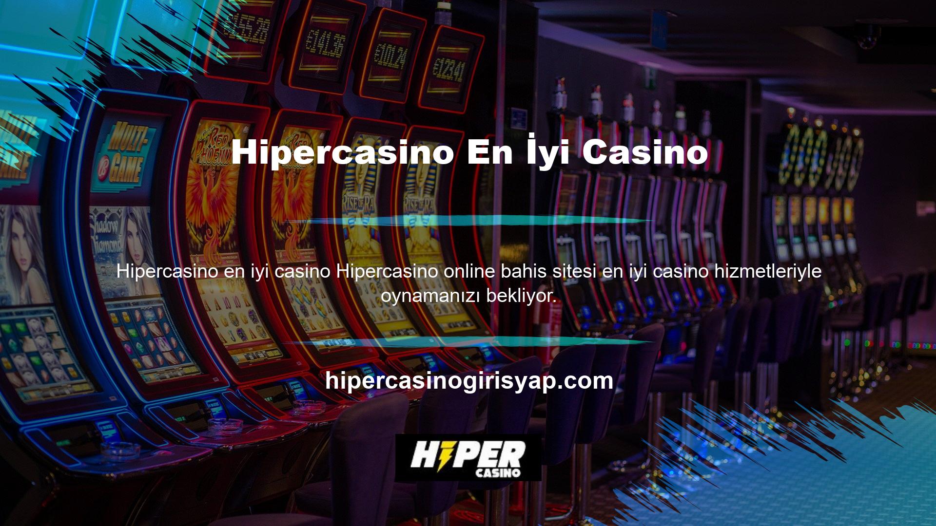 Hipercasino web sitesine katılmak için, yalnızca bir kez tıklamanız ve bildiğiniz bazı oyunları oynamanız gerekir